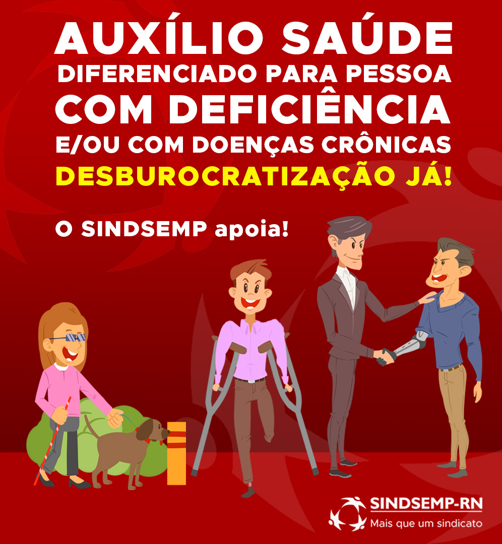 SINDSEMP-RN reforça o pedido de auxílio saúde diferenciado para pessoa com deficiência e doenças crônicas