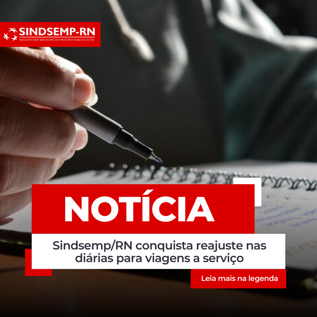 Sindsemp/RN conquista reajuste nas diárias para viagens a serviço