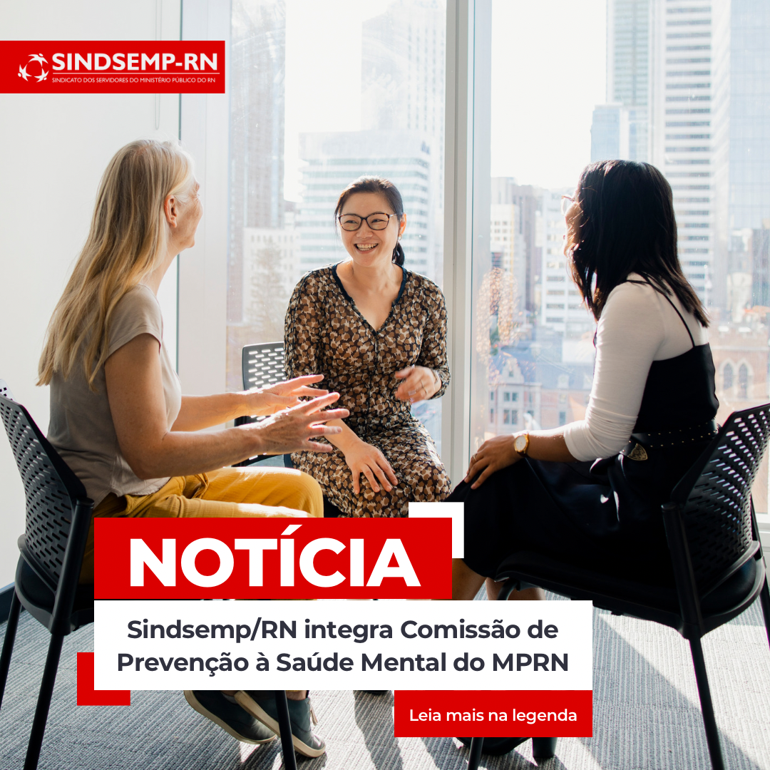 Sindsemp/RN integra Comissão de Prevenção à Saúde Mental do MPRN