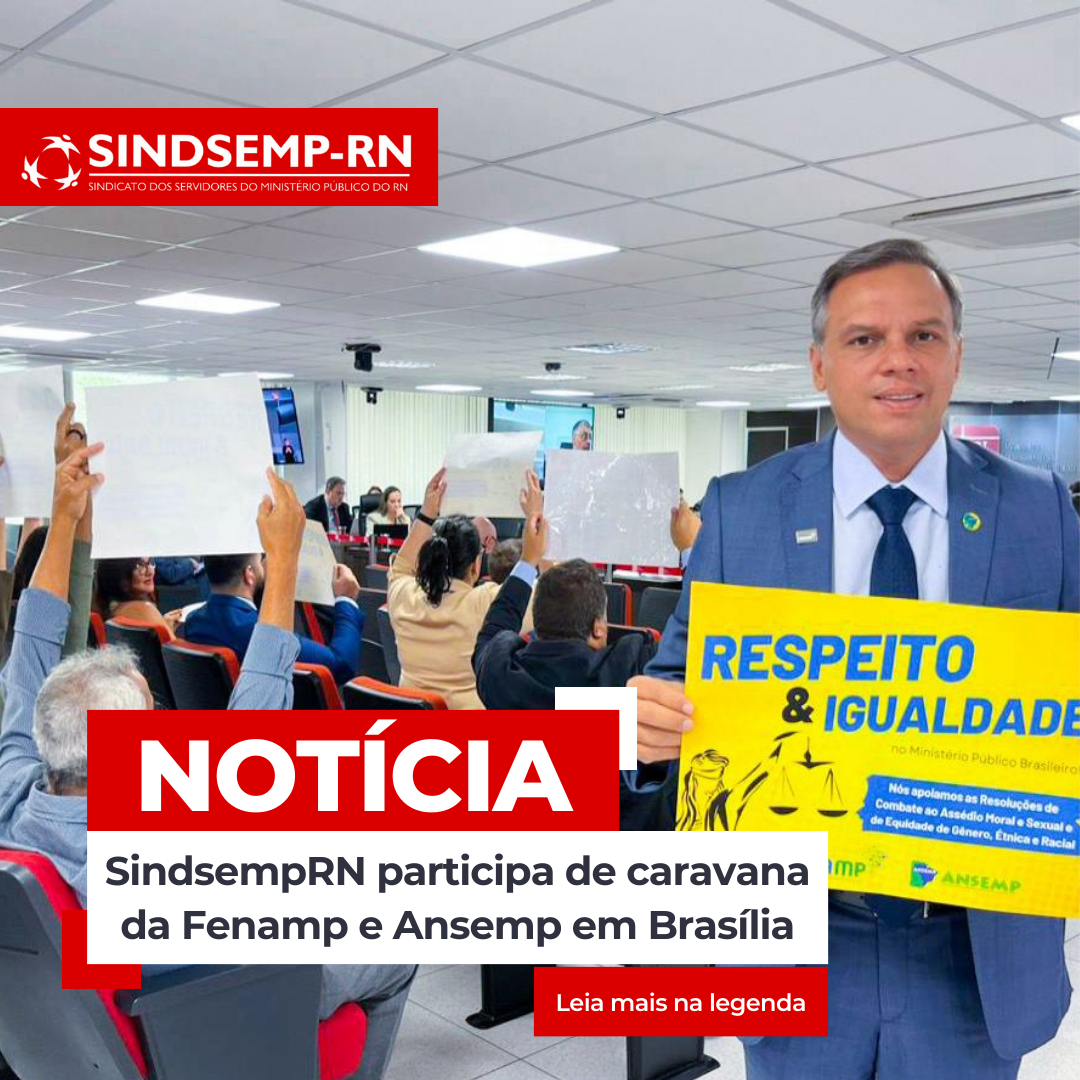 SindsempRN participa de caravana da Fenamp e Ansemp em Brasília