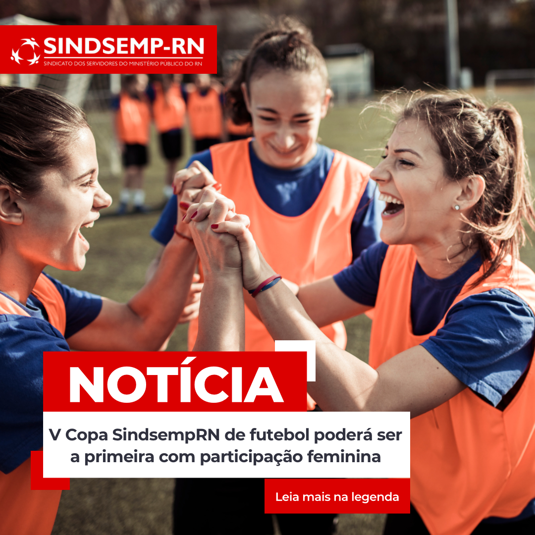 V Copa SindsempRN de futebol poderá ser a primeira com participação feminina