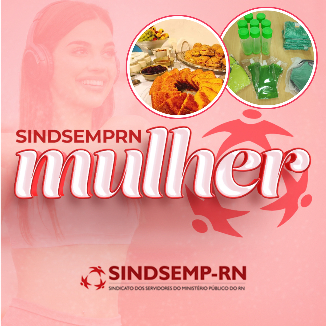 Atenção: inscrições abertas para a aula inaugural da edição 2024 do Projeto Sindsemp/RN Mulher