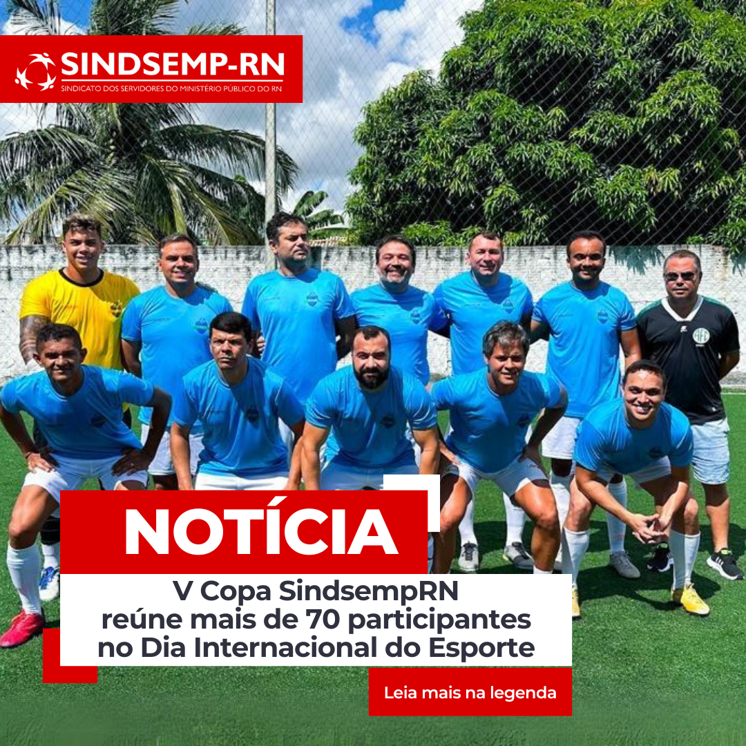 V Copa SindsempRN reúne mais de 70 participantes no Dia Internacional do Esporte