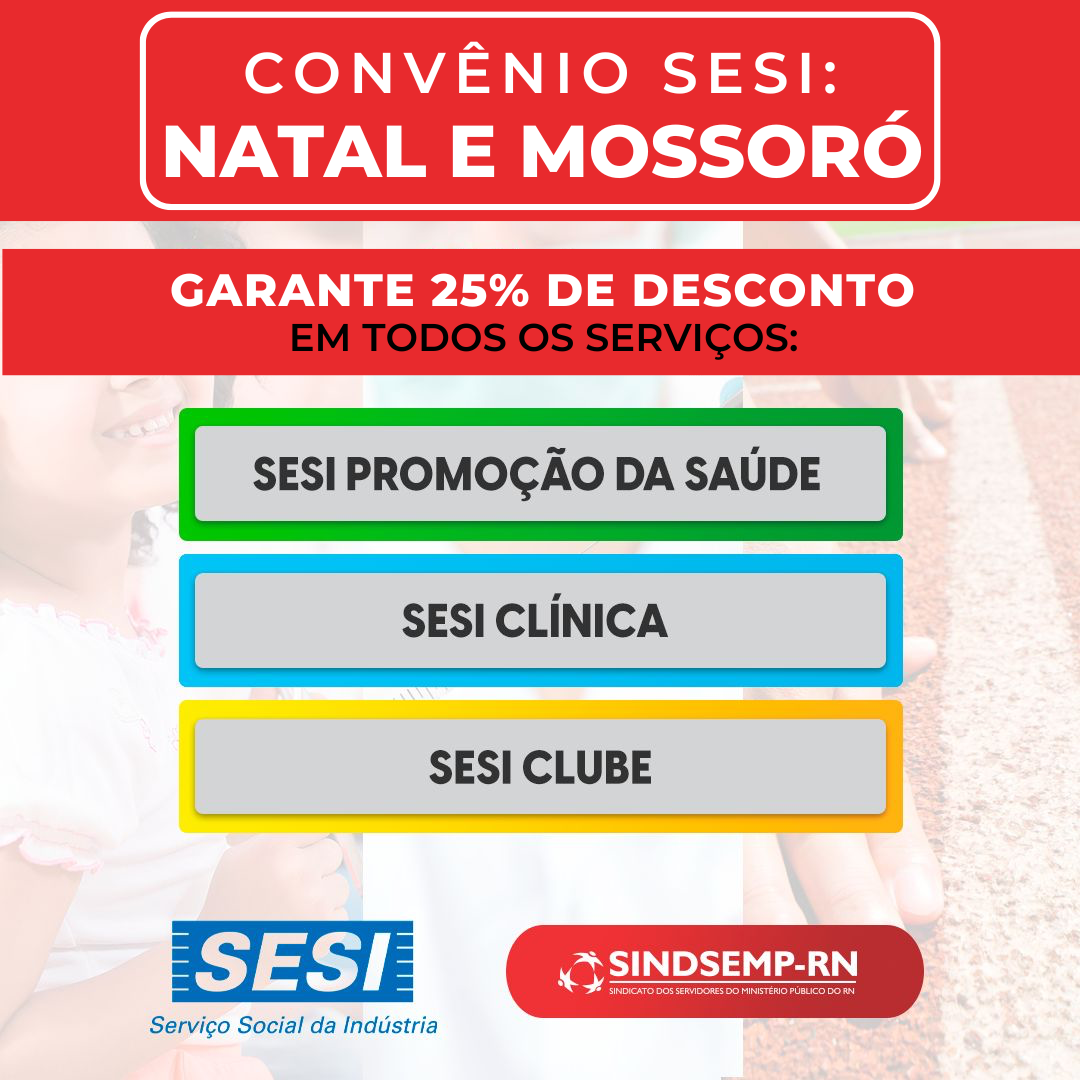 Sabia que o Sindsemp/RN tem convênio com o SESI?