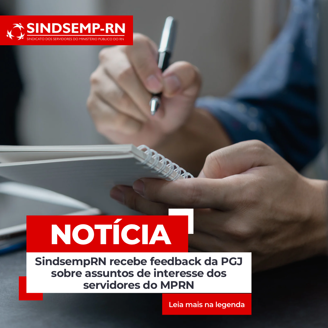 SindsempRN recebe feedback da PGJ sobre assuntos de interesse dos servidores do MPRN