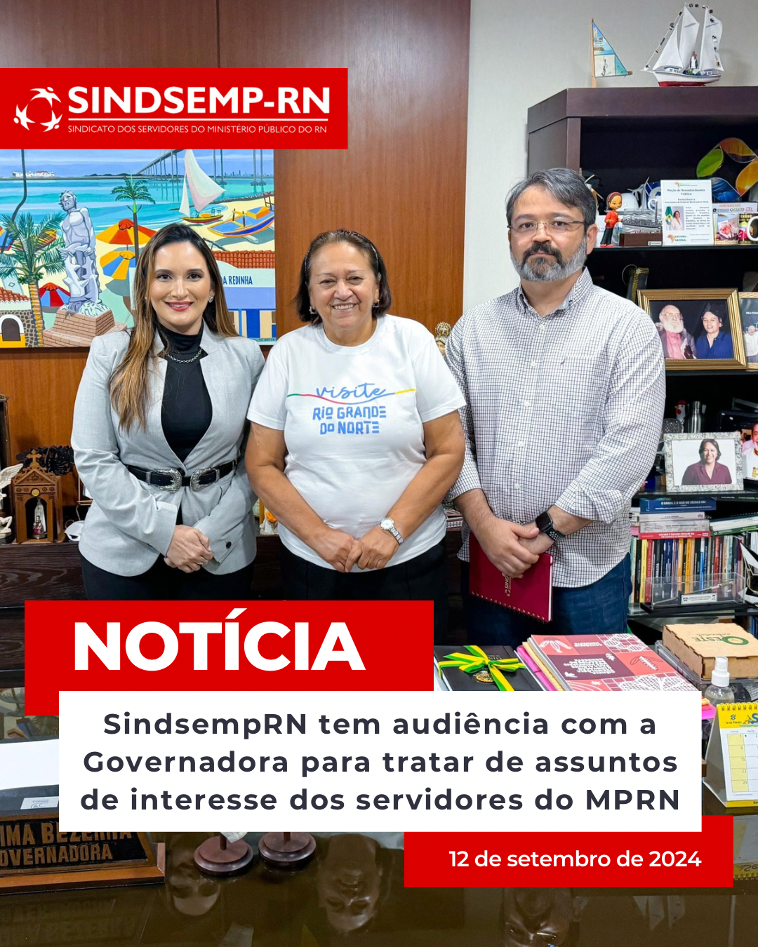 SindsempRN tem audiência com a Governadora para tratar de assuntos de interesse dos servidores do MPRN