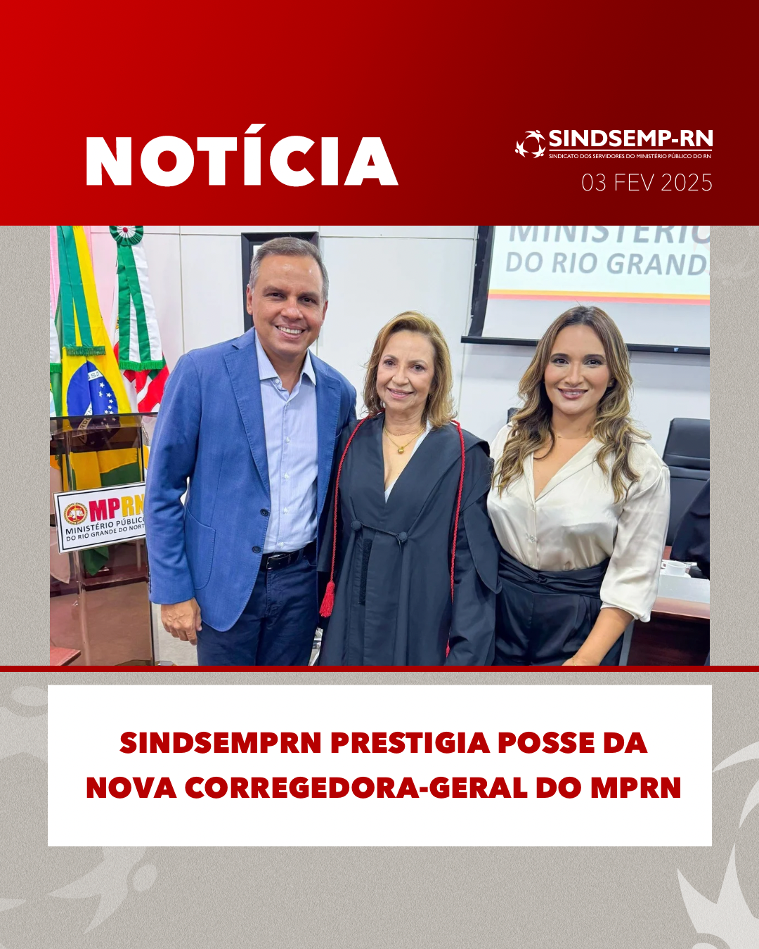 SINDSEMPRN PRESTIGIA POSSE DA NOVA CORREGEDORA-GERAL DO MPRN