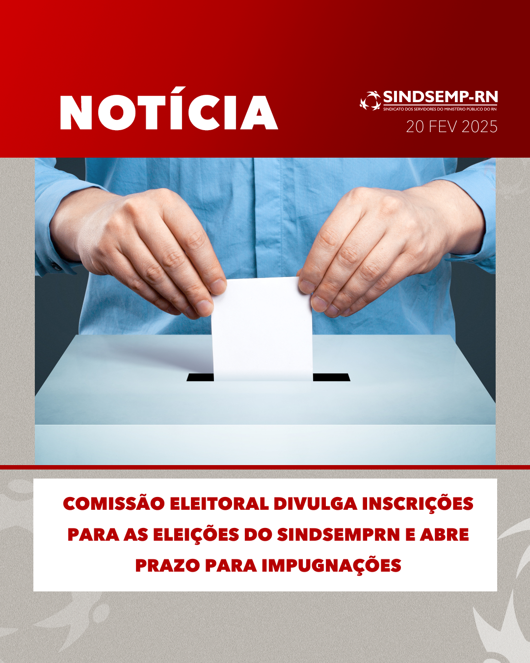 Comissão Eleitoral divulga inscrições para as eleições do SindsempRN e abre prazo para impugnações