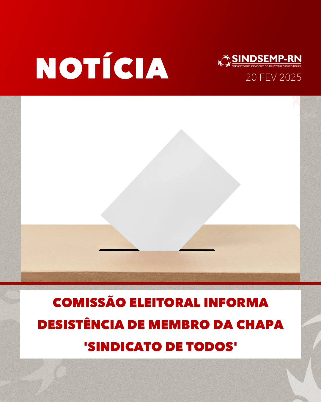 Comissão Eleitoral informa desistência de membro da chapa ‘Sindicato de Todos’