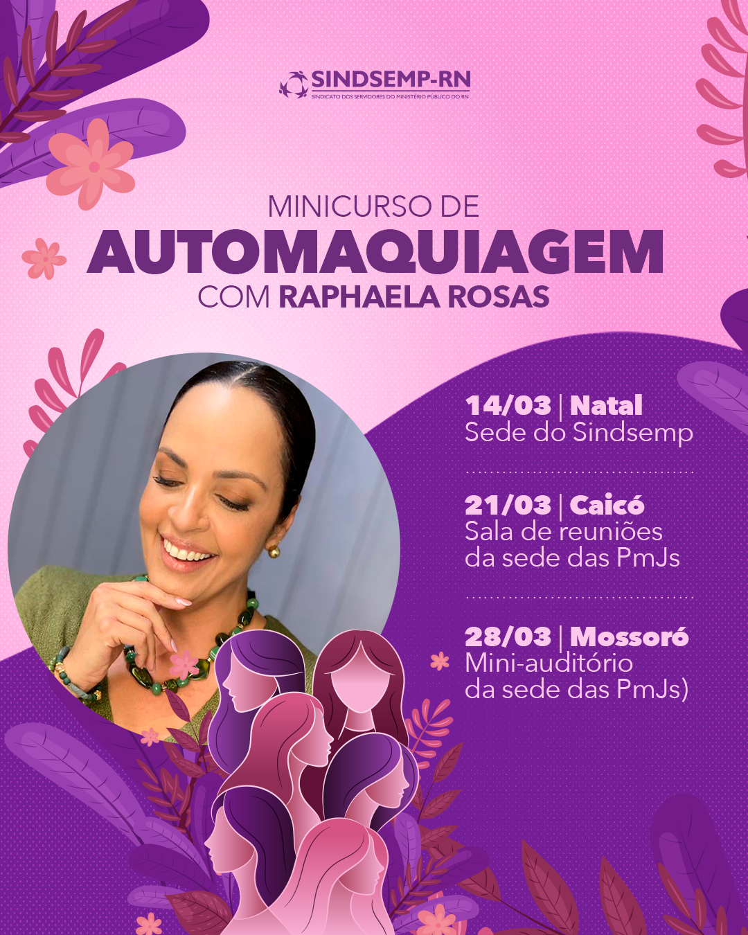 SINDSEMP/RN MULHER APRESENTA: MINICURSOS DE AUTOMAQUIAGEM PARA AUTOCUIDADO E EMPODERAMENTO