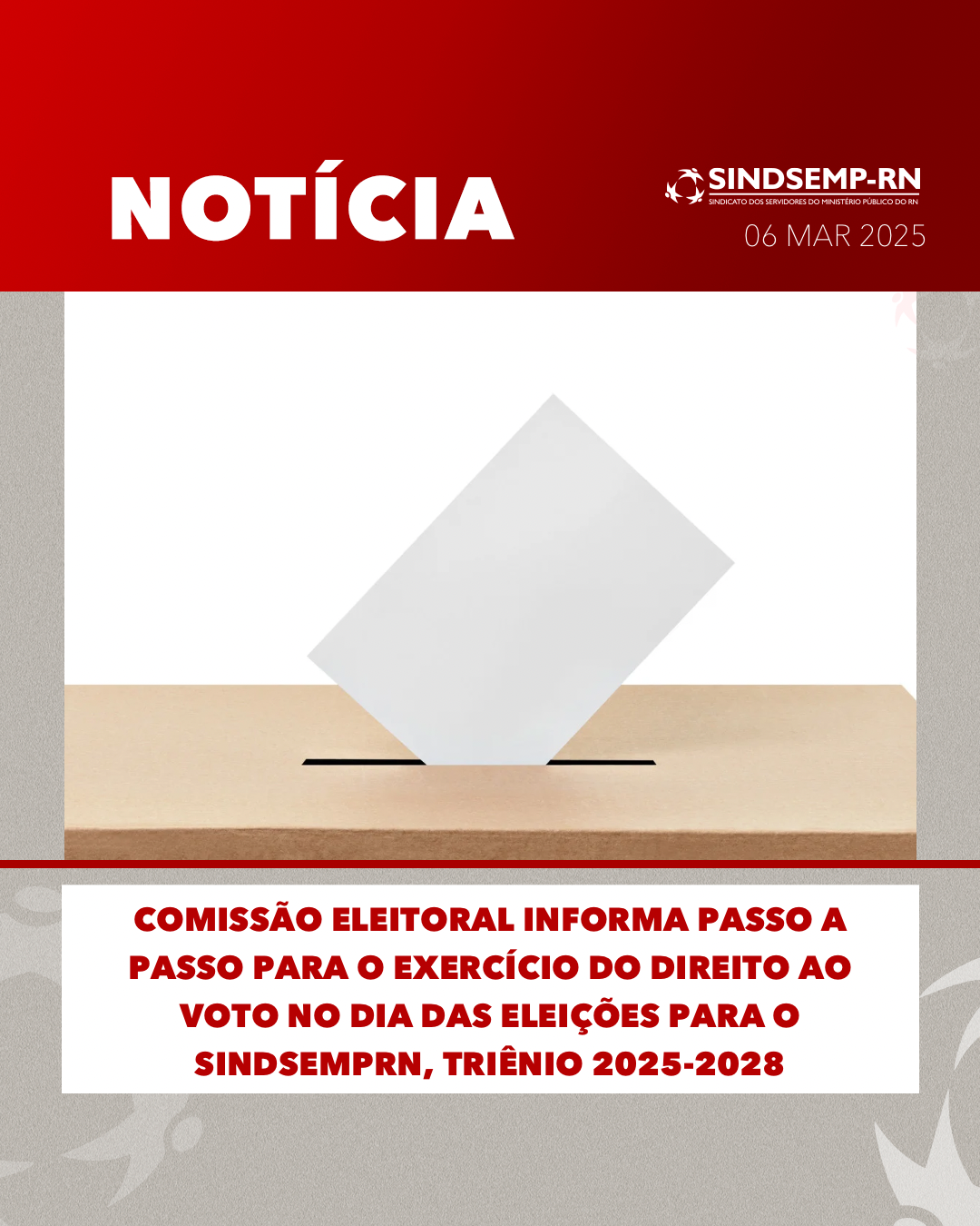 Comissão Eleitoral informa passo a passo para o exercício do direito ao voto no dia das eleições para o SindsempRN, triênio 2025-2028