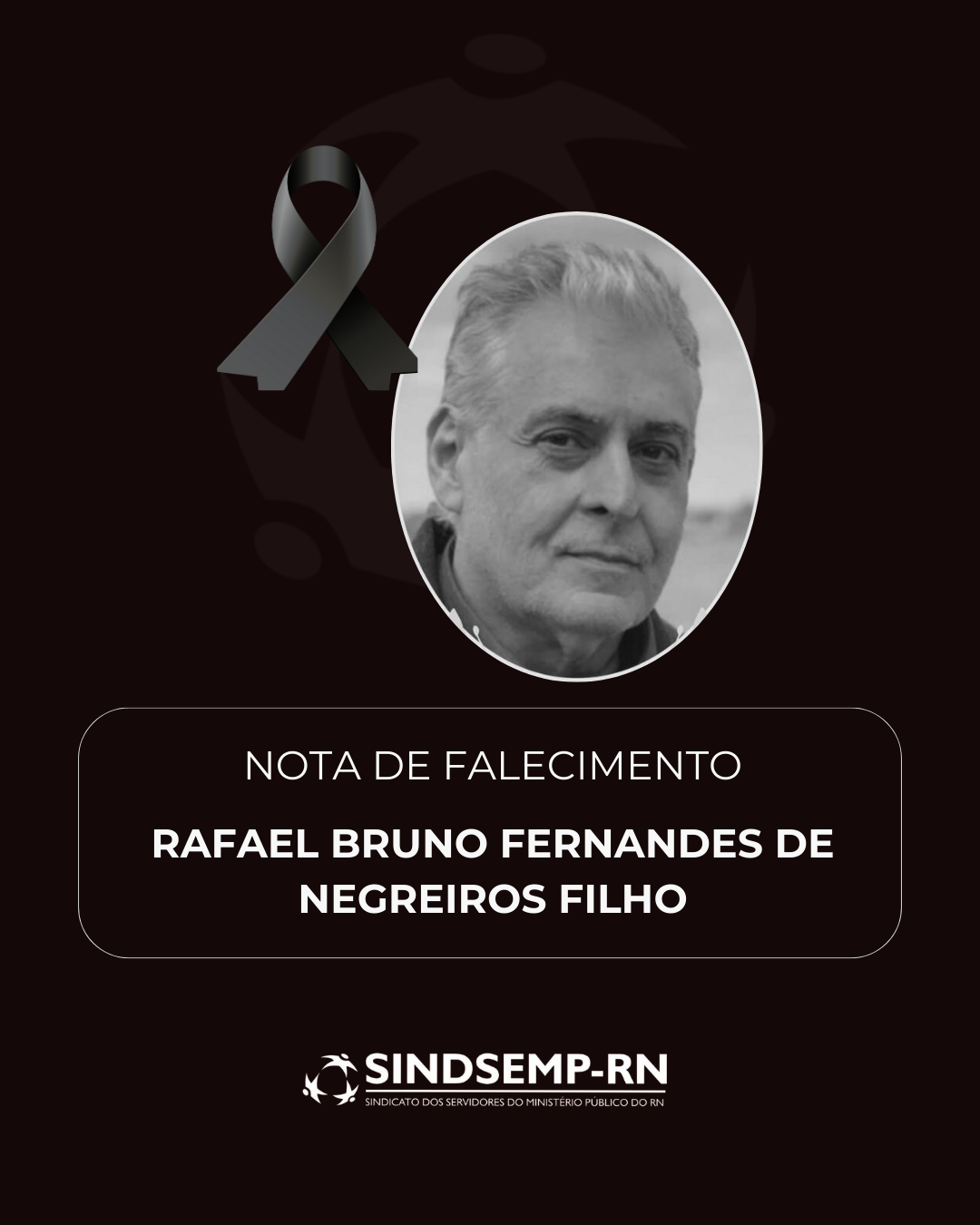 Nota de Falecimento | Senhor Rafael Bruno Fernandes de Negreiros Filho
