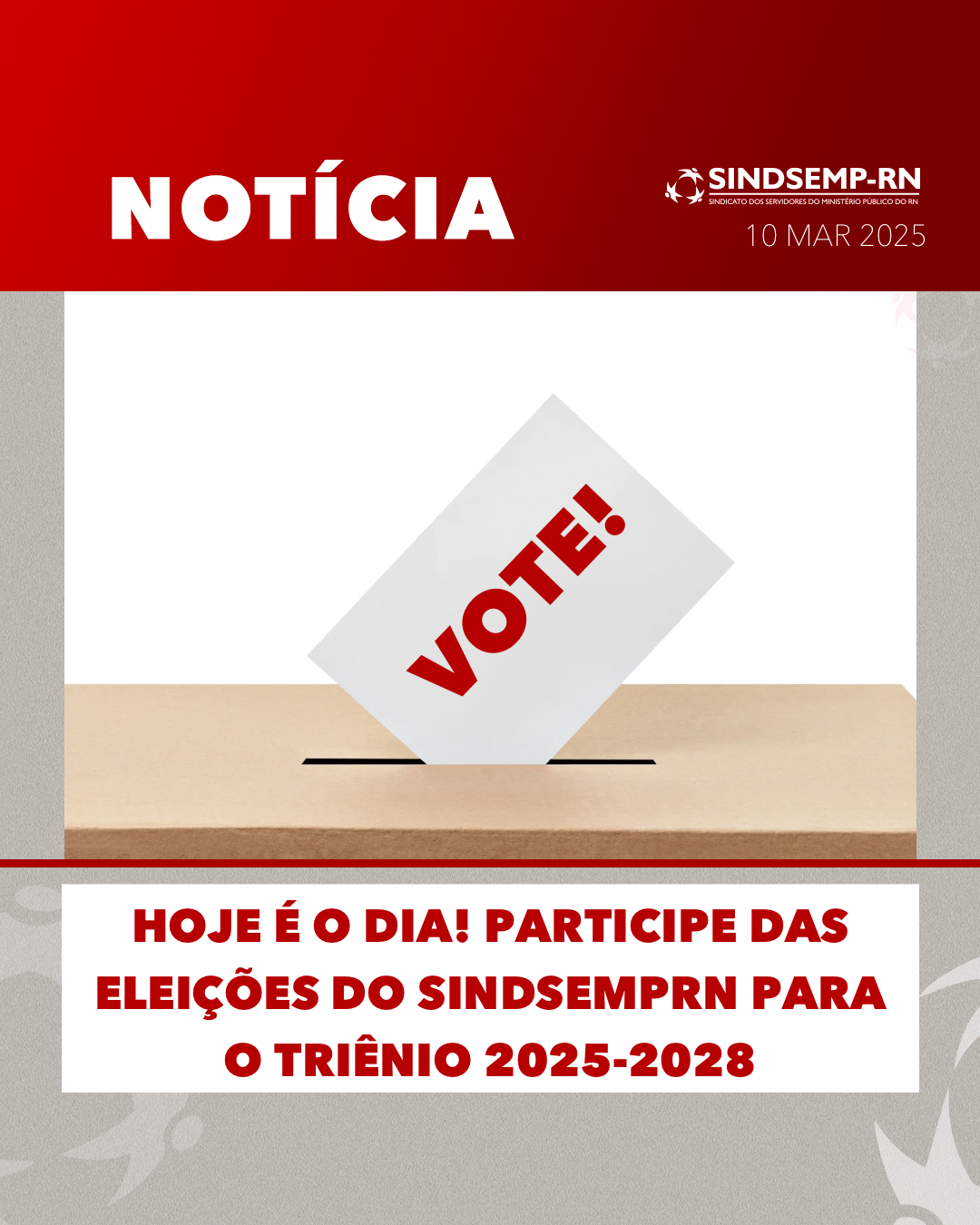 Hoje é o dia! Participe das eleições do SindsempRN para o triênio 2025-2028