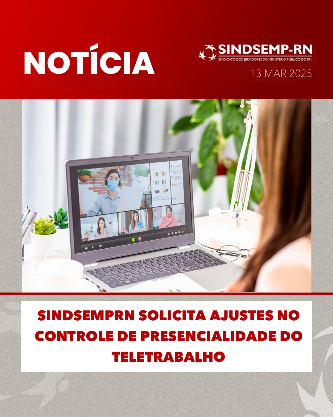 SindsempRN solicita ajustes no controle de presencialidade do teletrabalho