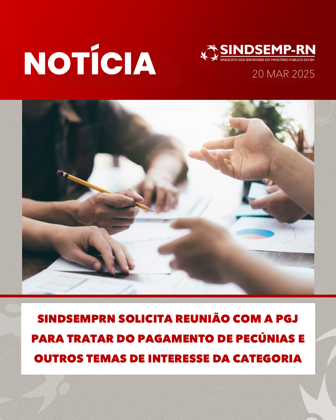 SindsempRN solicita reunião com a PGJ para tratar do pagamento de pecúnias e outros temas de interesse da categoria