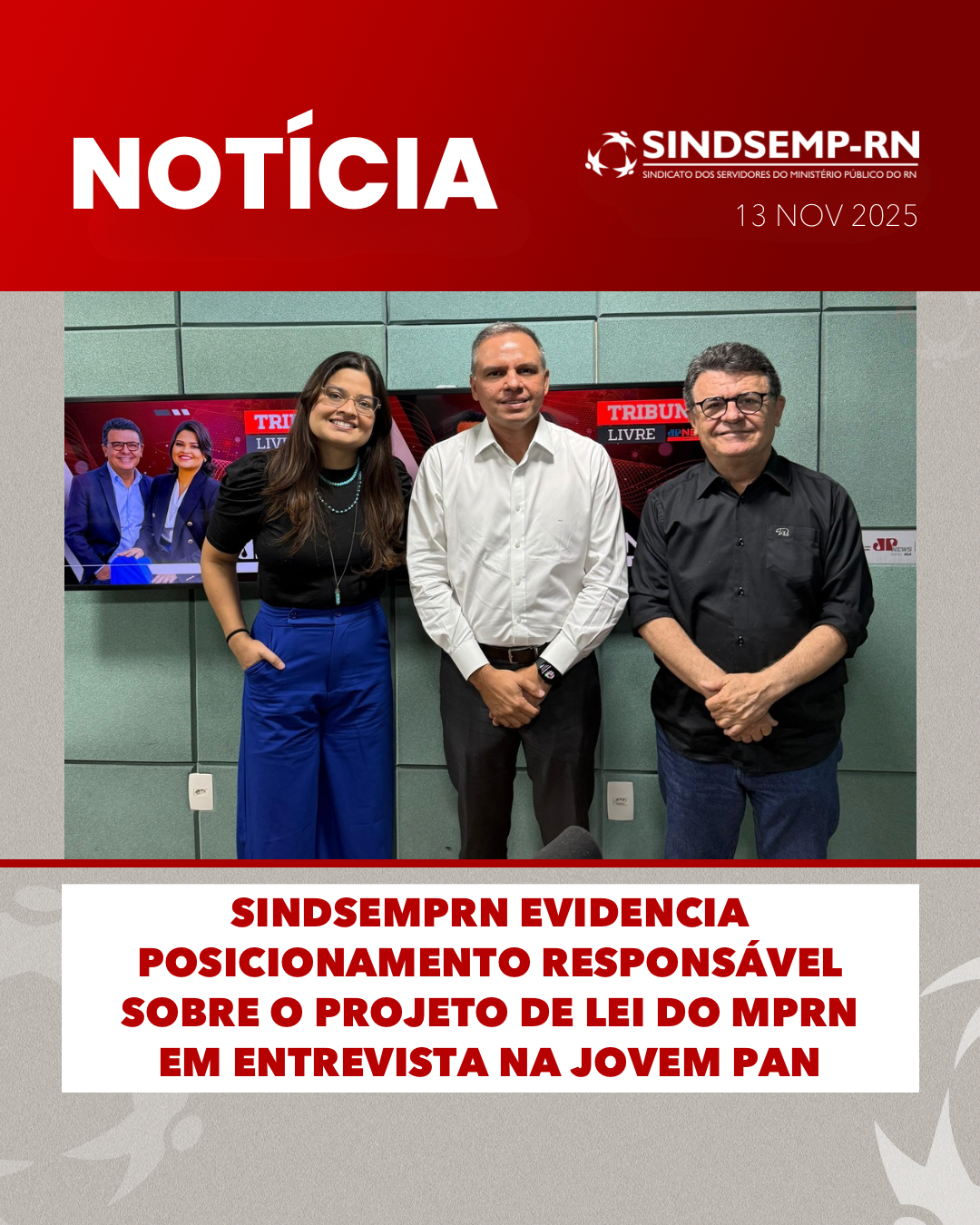 SindsempRN evidencia posicionamento responsável sobre o Projeto de Lei do MPRN em entrevista na Jovem Pan