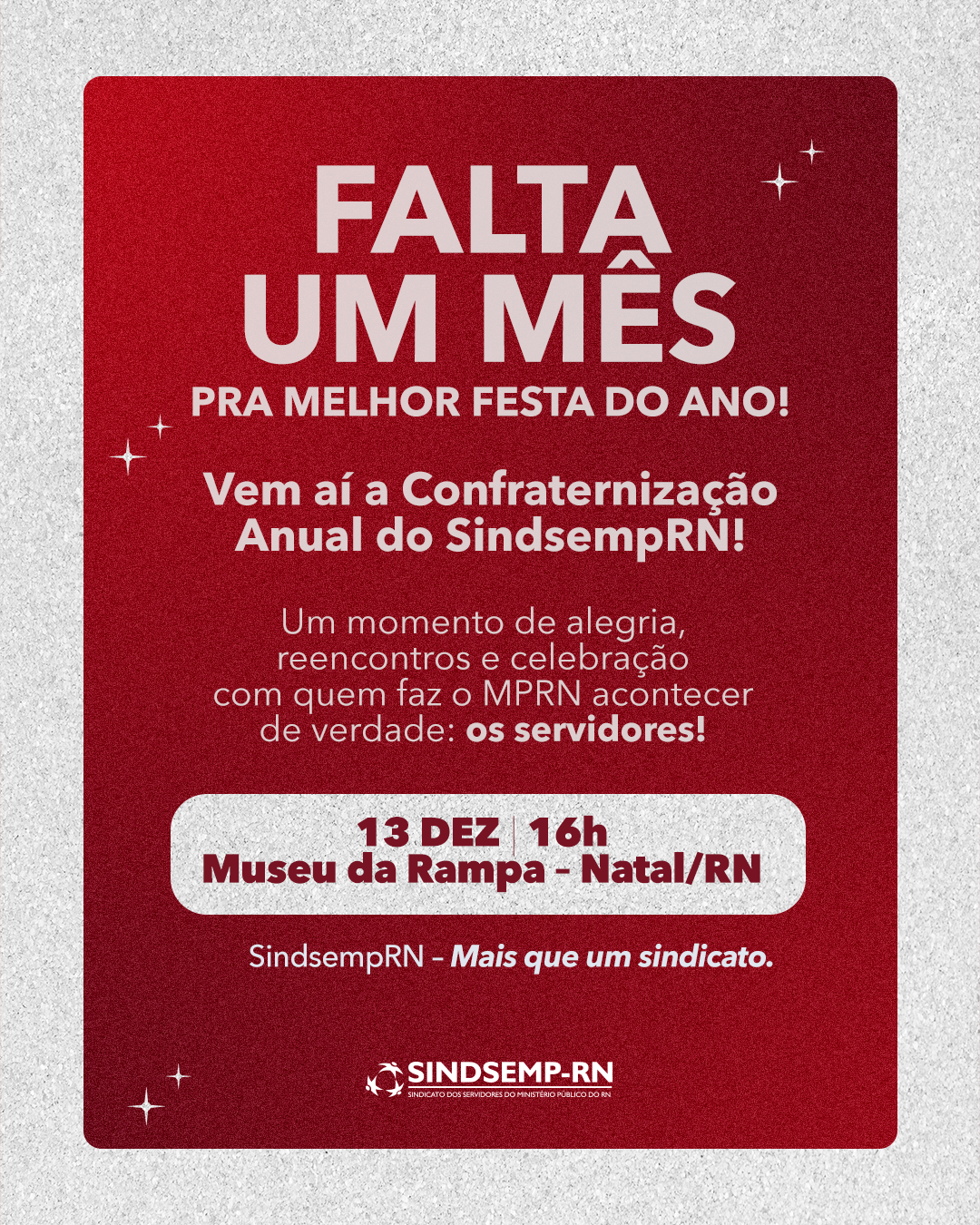 Falta um mês pra melhor festa do ano - o Natal SindsempRN!