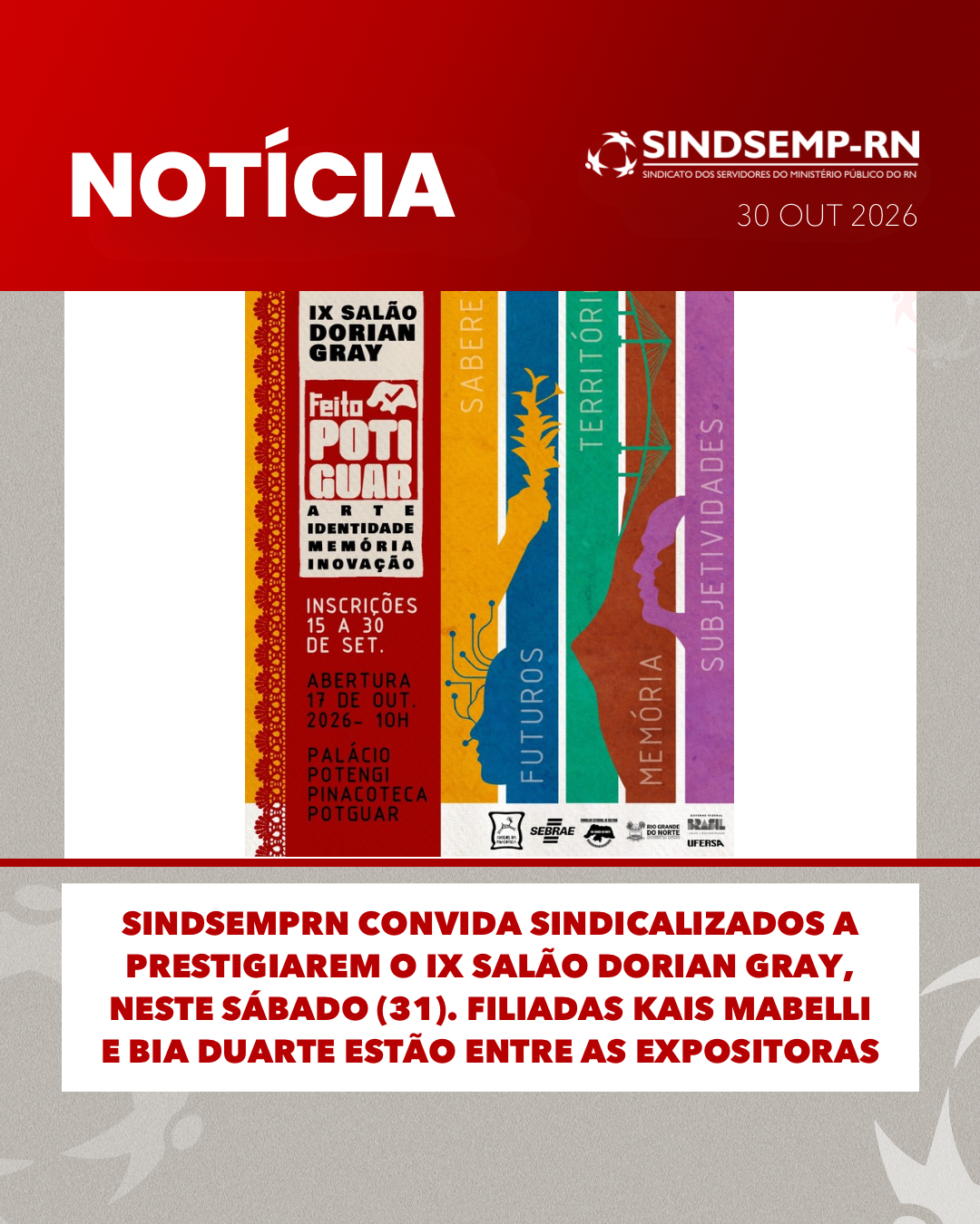 SindsempRN convida sindicalizados a prestigiarem o IX Salão Dorian Gray, neste sábado (31). Filiadas Kais Mabelli e Bia Duarte estão entre as expositoras